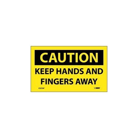 CAUTION, KEEP HANDS AND FINGERS